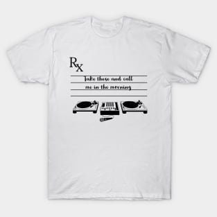 Music is the prescription (black) T-Shirt